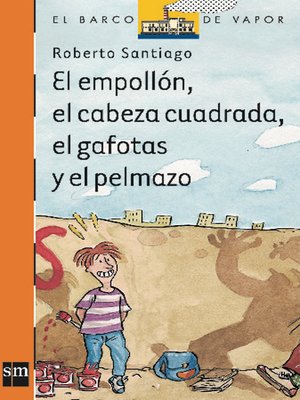 cover image of El empollón, el cabeza cuadrada, el gafotas y el pelmazo